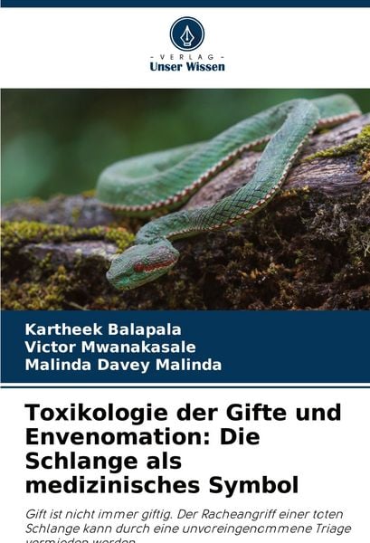 Produktbild: Toxikologie der Gifte und Envenomation: Die Schlange als medizinisches Symbol