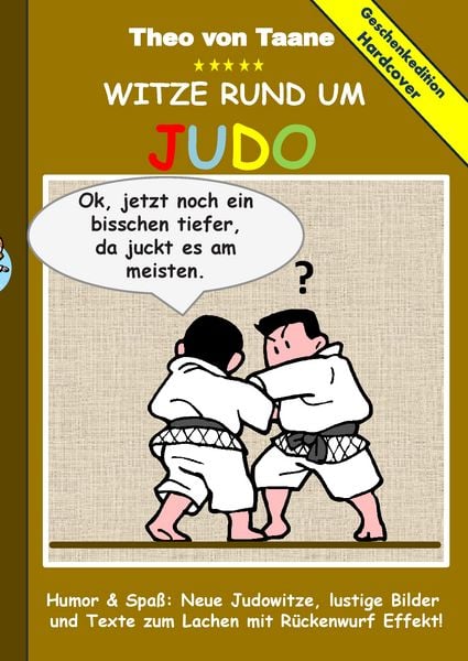 Produktbild: Geschenkausgabe Hardcover: Humor & Spa&szlig;: Witze rund um Judo, lustige Bilder und Texte zum Lachen mit R&uuml;ckenwurf Effekt!