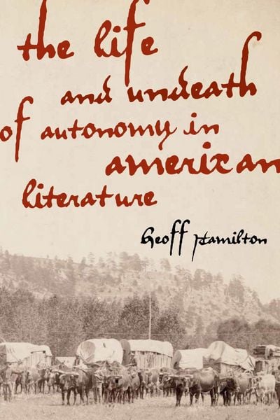 Produktbild: The Life and Undeath of Autonomy in American Literature