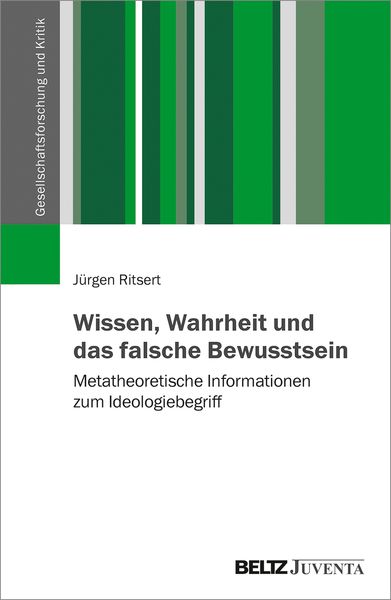 Produktbild: Wissen, Wahrheit und das falsche Bewusstsein