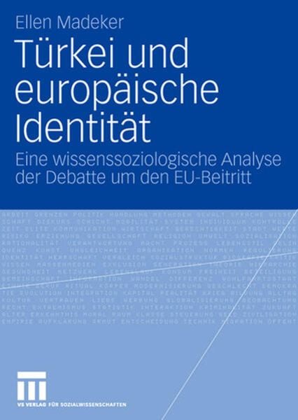 Türkei und europäische Identität, Taschenbuch von Ellen Madeker, VS Verlag für Sozialwissenschaften, 9783531156156
