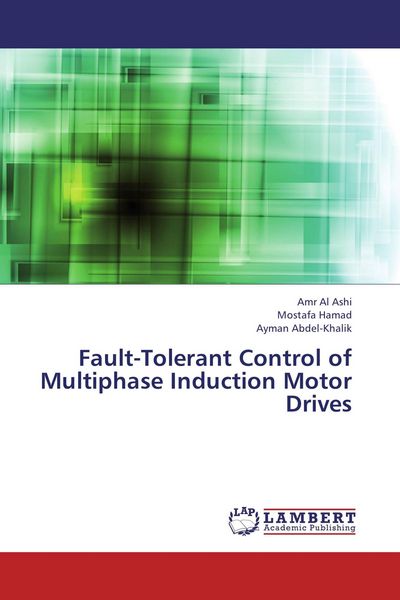 Produktbild: Fault-Tolerant Control of Multiphase Induction Motor Drives