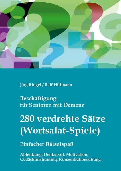 Produktbild: Besch&auml;ftigung f&uuml;r Senioren mit Demenz: 280 verdrehte S&auml;tze / Wortsalat-Spiele, einfacher R&auml;tselspa&szlig;