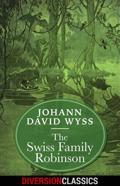 Produktbild: The Swiss Family Robinson (Diversion Illustrated Classics)
