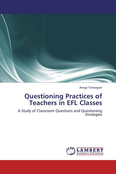 Produktbild: Questioning Practices of Teachers in EFL Classes