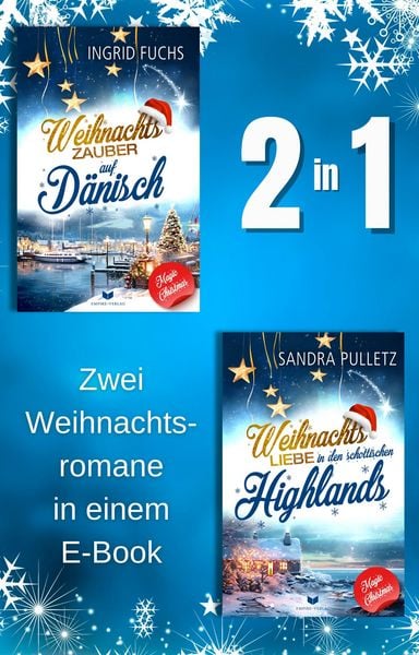 Produktbild: Magic-Christmas-Roman-Sammelband: Weihnachtszauber auf D&auml;nisch, Weihnachtsliebe in den schottischen Highlands