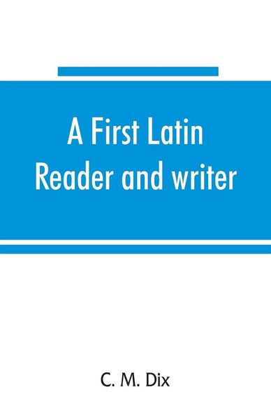 Produktbild: A first Latin reader and writer