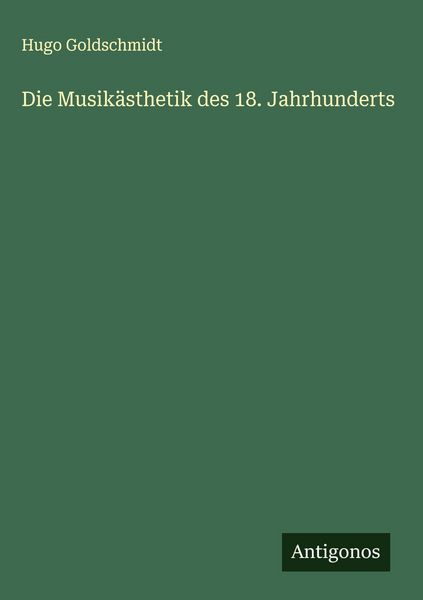 Produktbild: Die Musik&auml;sthetik des 18. Jahrhunderts