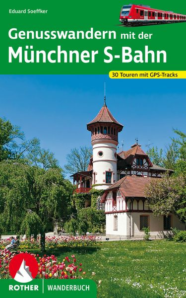Produktbild: ROTHER Wanderbuch Genusswandern mit der M&uuml;nchner S-Bahn