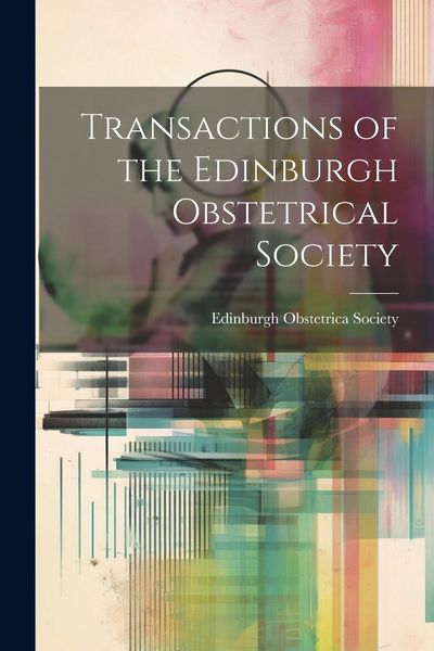 Produktbild: Transactions of the Edinburgh Obstetrical Society