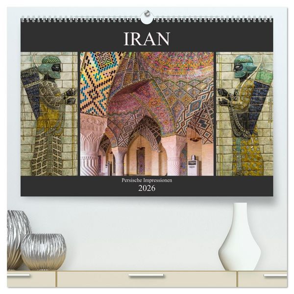 Produktbild: Iran - Persische Impressionen (hochwertiger Premium Wandkalender 2026 DIN A2 quer), Kunstdruck in Hochglanz