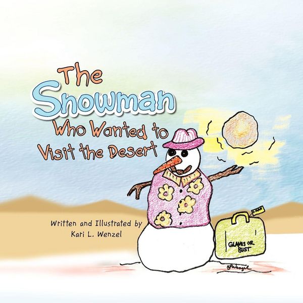 Produktbild: The Snowman Who Wanted to Visit the Desert