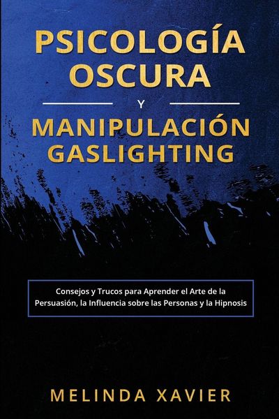 Produktbild: Psicolog&iacute;a Oscura Y Manipulaci&oacute;n Gaslighting