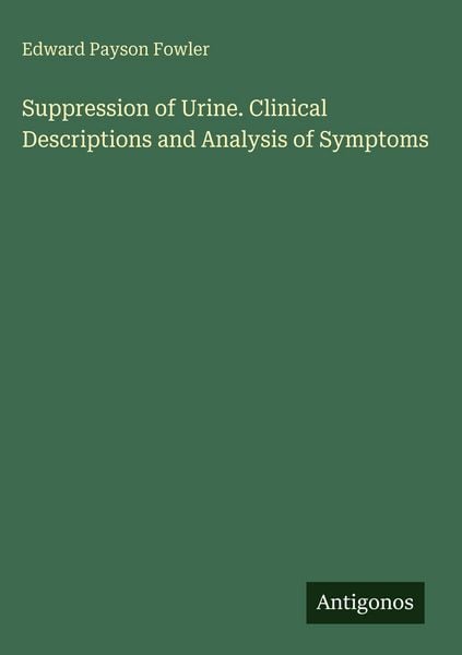 Produktbild: Suppression of Urine. Clinical Descriptions and Analysis of Symptoms