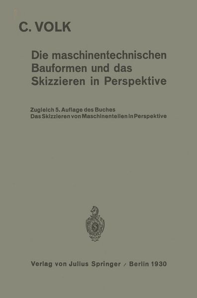 Produktbild: Die maschinentechnischen Bauformen und das Skizzieren in Perspektive