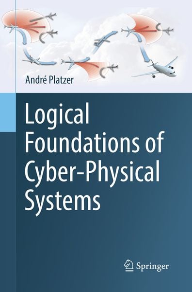 Produktbild: Logical Foundations of Cyber-Physical Systems