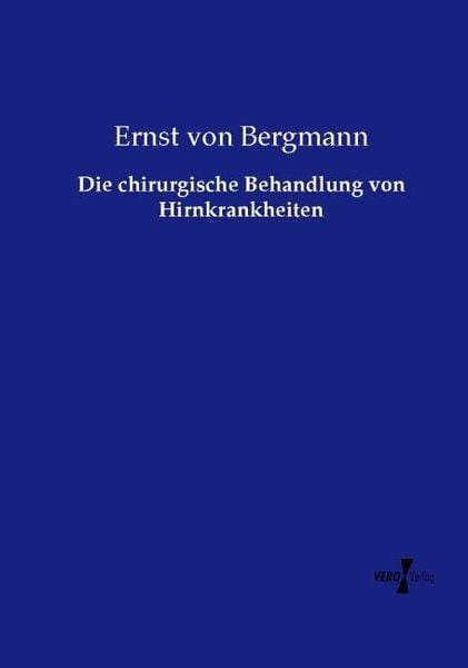 Produktbild: Die chirurgische Behandlung von Hirnkrankheiten