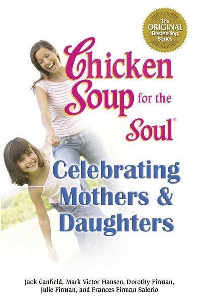 Produktbild: Chicken Soup for the Soul Celebrating Mothers & Daughters