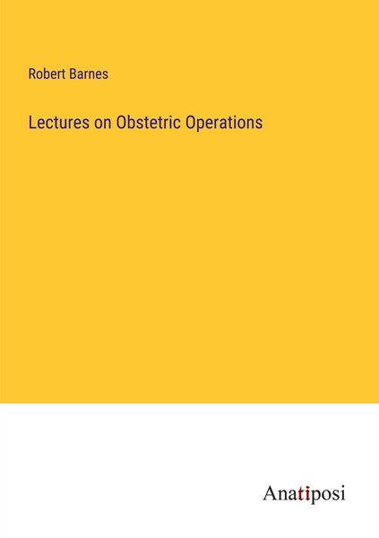 Produktbild: Lectures on Obstetric Operations