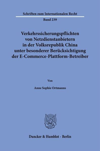 Produktbild: Verkehrssicherungspflichten von Netzdienstanbietern in der Volksrepublik China unter besonderer Ber&uuml;cksichtigung der E-Commerce-Plattform-Betreiber.