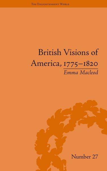 Produktbild: British Visions of America, 1775-1820