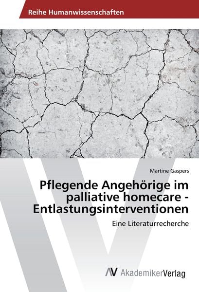 Produktbild: Pflegende Angeh&ouml;rige im palliative homecare -Entlastungsinterventionen