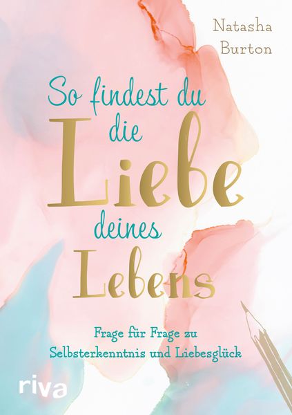 Produktbild: So findest du die Liebe deines Lebens