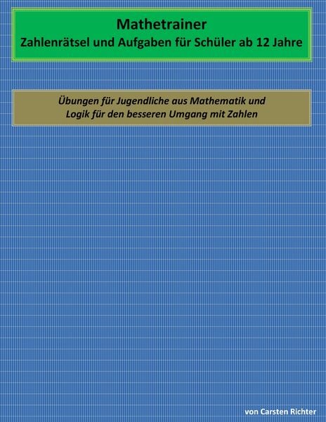Produktbild: Mathetrainer - Zahlenrätsel und Aufgaben für Schüler ab 12 Jahre