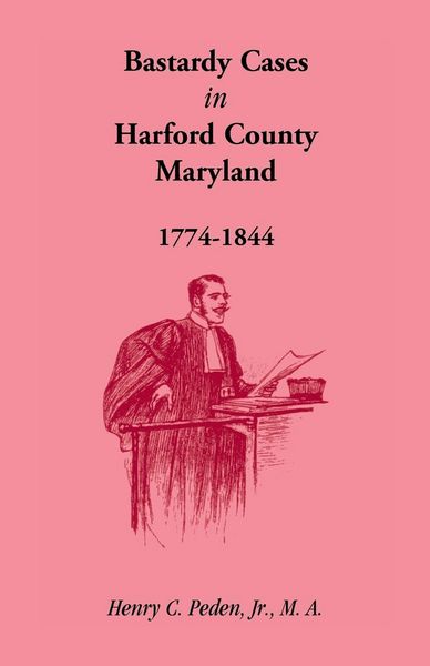 Produktbild: Bastardy Cases in Harford County, Maryland, 1774 - 1844