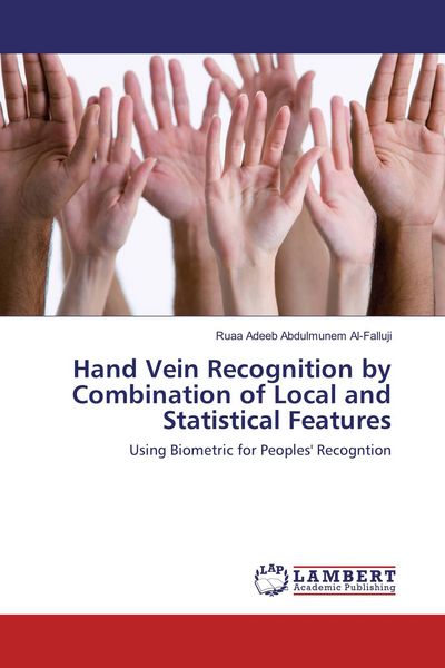 Produktbild: Hand Vein Recognition by Combination of Local and Statistical Features