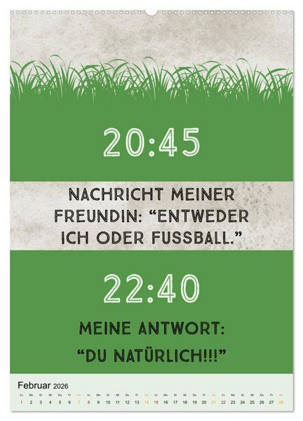 Produktbild: Ich mag Fu&szlig;ball&hellip; und vielleicht drei Leute. Spr&uuml;che und Weisheiten vom Spielfeldrand (hochwertiger Premium Wandkalender 2026 DIN A2 hoch), Kunstdruck in Hochglanz