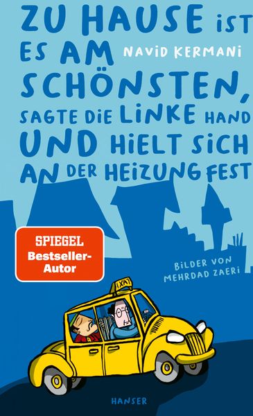 Produktbild: Zu Hause ist es am sch&ouml;nsten, sagte die linke Hand und hielt sich an der Heizung fest