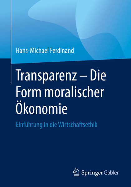 Produktbild: Transparenz - Die Form moralischer &Ouml;konomie