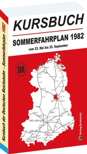 Kursbuch der Deutschen Reichsbahn - Sommerfahrplan 1982, Taschenbuch von , Verlag Rockstuhl, 9783959665056
