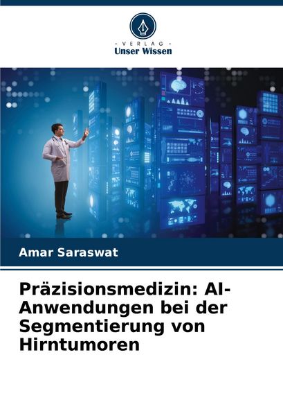 Produktbild: Pr&auml;zisionsmedizin: AI-Anwendungen bei der Segmentierung von Hirntumoren