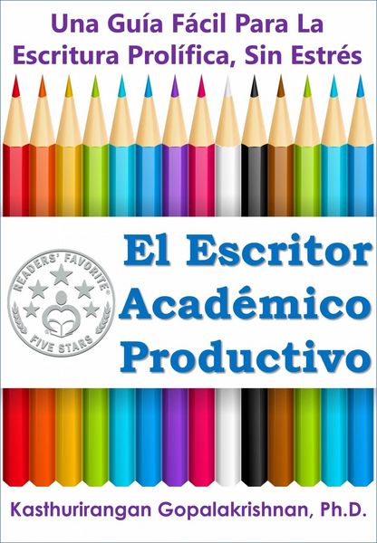 Produktbild: El Escritor Academico Productivo: Una Guia Facil Para La Escritura Prolifica, Sin Estres