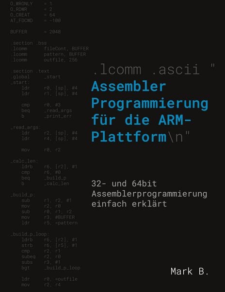 Assembler Programmierung für die ARM-Plattform, Taschenbuch von Mark B., BoD – Books on Demand, 9783754334355