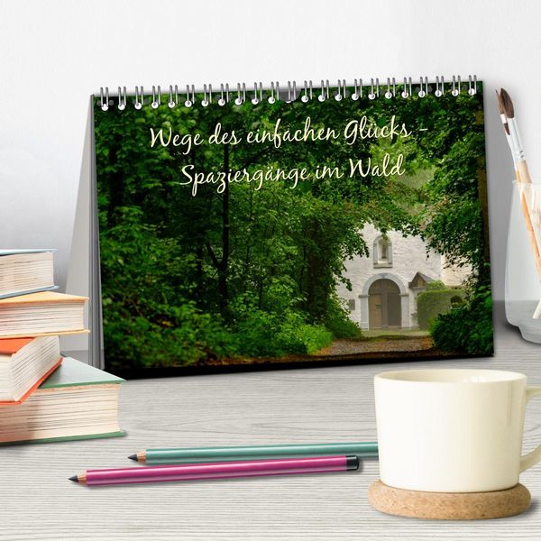 Produktbild: Wege des einfachen Gl&uuml;cks - Spazierg&auml;nge im Wald (Tischkalender 2026 DIN A5 quer), CALVENDO Monatskalender