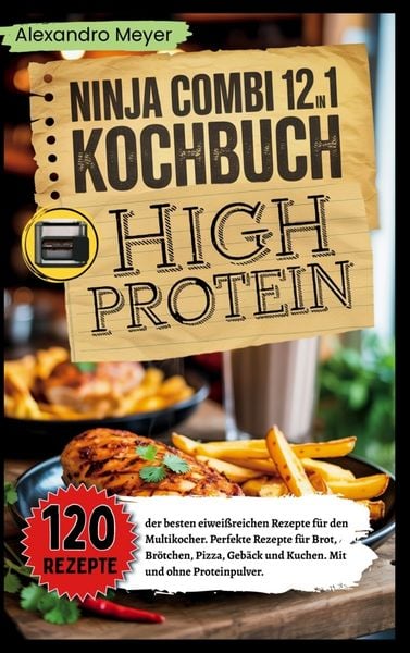 Ninja Combi 12-in-1 Kochbuch High Protein, Taschenbuch von Alexandro Meyer, Bookmundo, 9789403852287