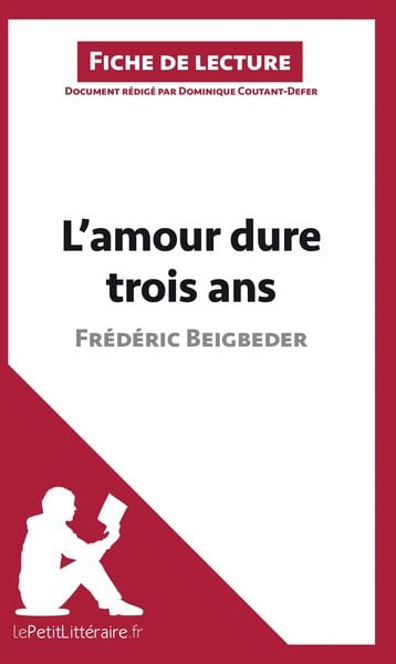 L'amour dure trois ans de Frédéric Beigbeder (Analyse de l'oeuvre)