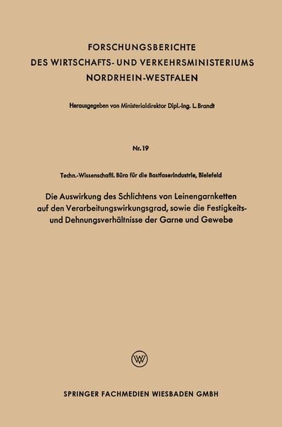 Produktbild: Die Auswirkung des Schlichtens von Leinengarnketten auf den Verarbeitungswirkungsgrad, sowie die Festigkeits- und Dehnungsverh&auml;ltnisse der Garne und G