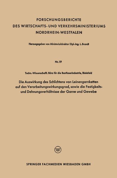 Produktbild: Die Auswirkung des Schlichtens von Leinengarnketten auf den Verarbeitungswirkungsgrad, sowie die Festigkeits- und Dehnungsverh&auml;ltnisse der Garne und Gewebe