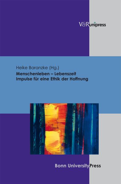 Produktbild: Menschenleben &ndash; Lebenszeit. Impulse f&uuml;r eine Ethik der Hoffnung