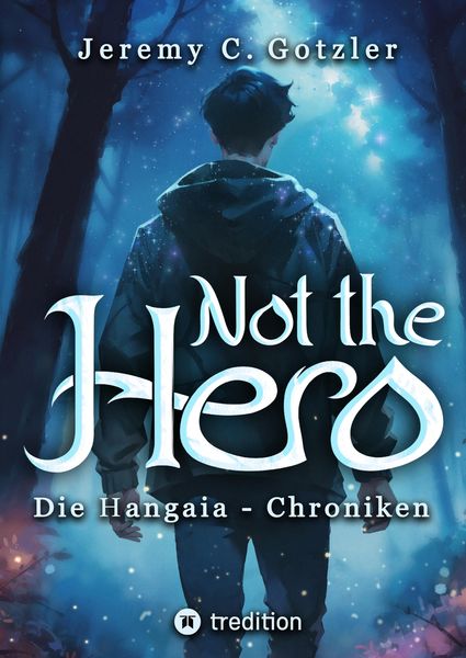Produktbild: Not the Hero - Die Hangaia-Chroniken