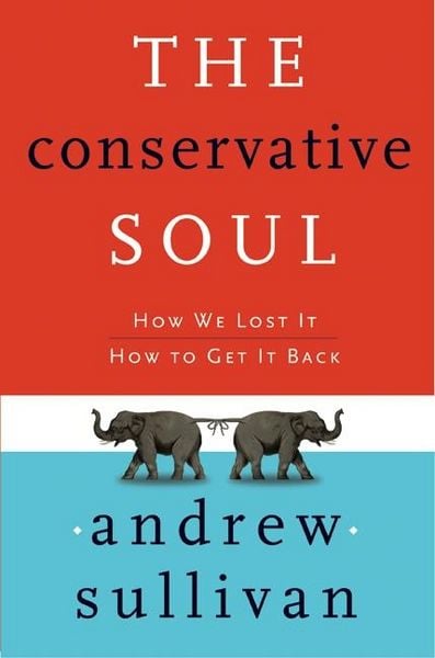 Produktbild: The Conservative Soul: How We Lost It, How to Get It Back