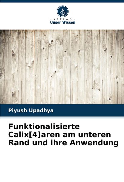 Produktbild: Funktionalisierte Calix[4]aren am unteren Rand und ihre Anwendung