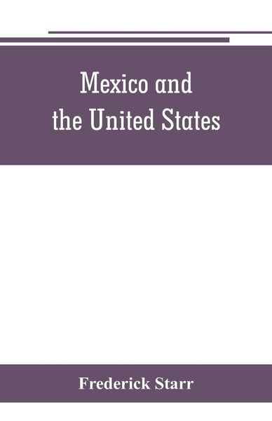 Produktbild: Mexico and the United States; a story of revolution, intervention and war
