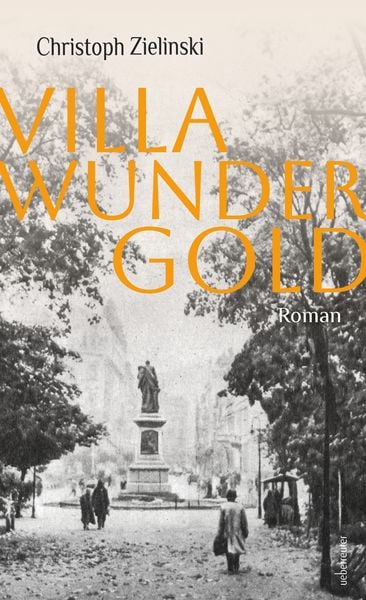 Villa Wundergold, Gebundene Ausgabe von Christoph Zielinski, Carl Ueberreuter Verlag, 9783800081035