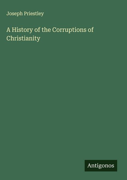 Produktbild: A History of the Corruptions of Christianity
