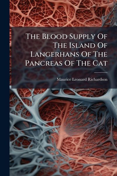Produktbild: The Blood Supply Of The Island Of Langerhans Of The Pancreas Of The Cat